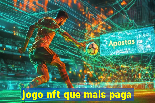 jogo nft que mais paga